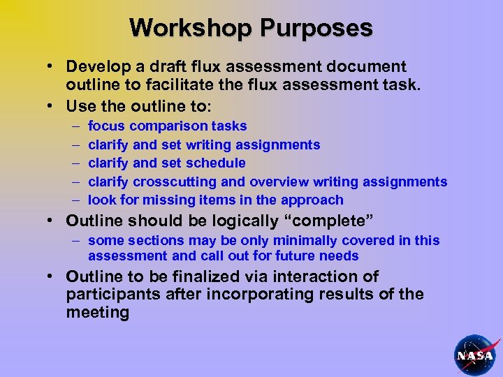 Workshop Purposes • Develop a draft flux assessment document outline to facilitate the flux