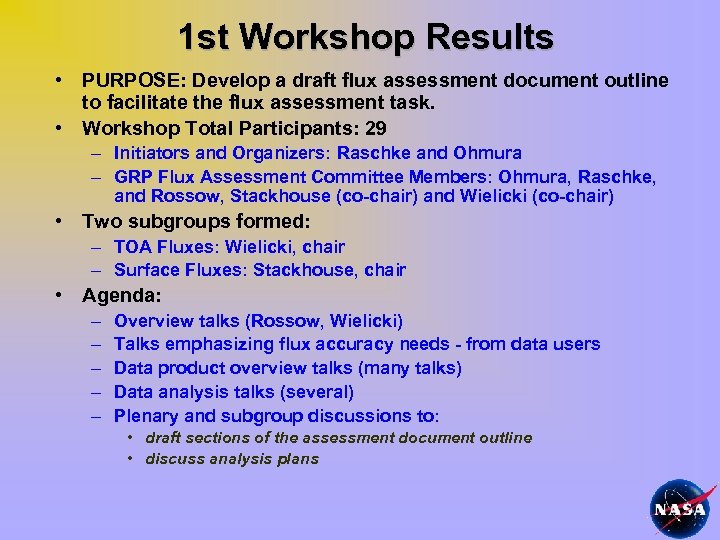 1 st Workshop Results • PURPOSE: Develop a draft flux assessment document outline to