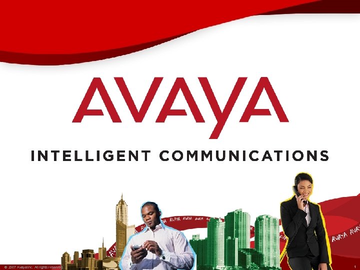 © 2007 Avaya Inc. All rights reserved. 1 