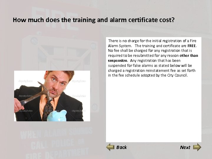 How much does the training and alarm certificate cost? There is no charge for