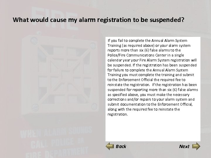 What would cause my alarm registration to be suspended? If you fail to complete