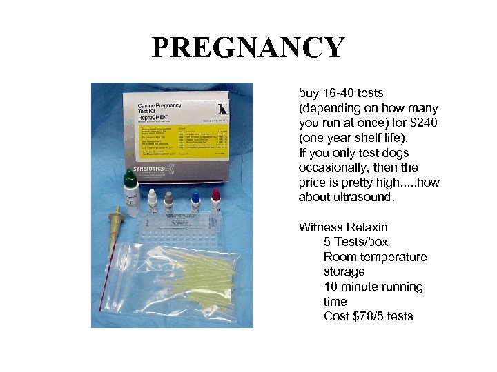 PREGNANCY buy 16 -40 tests (depending on how many you run at once) for