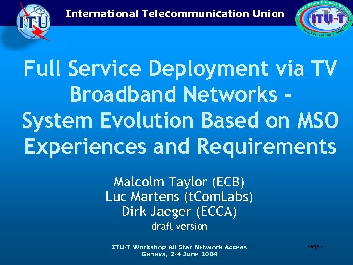 International Telecommunication Union Full Service Deployment via TV Broadband Networks System Evolution Based on