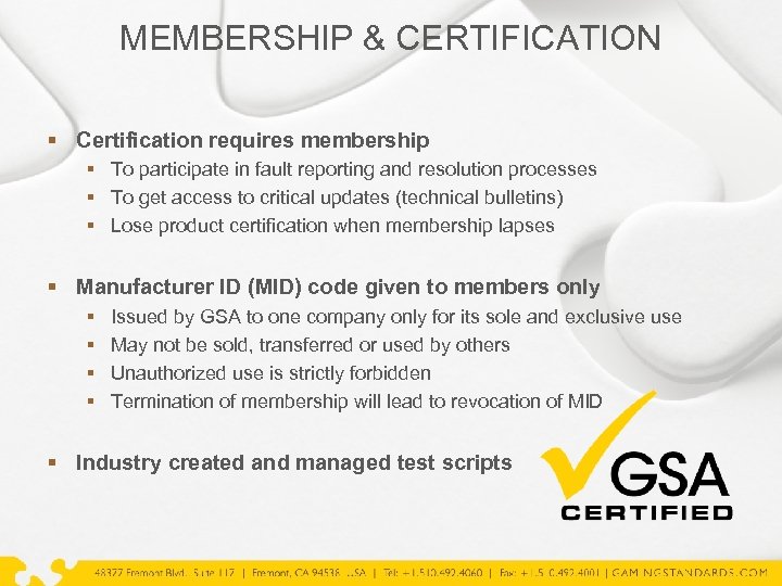 MEMBERSHIP & CERTIFICATION § Certification requires membership § To participate in fault reporting and