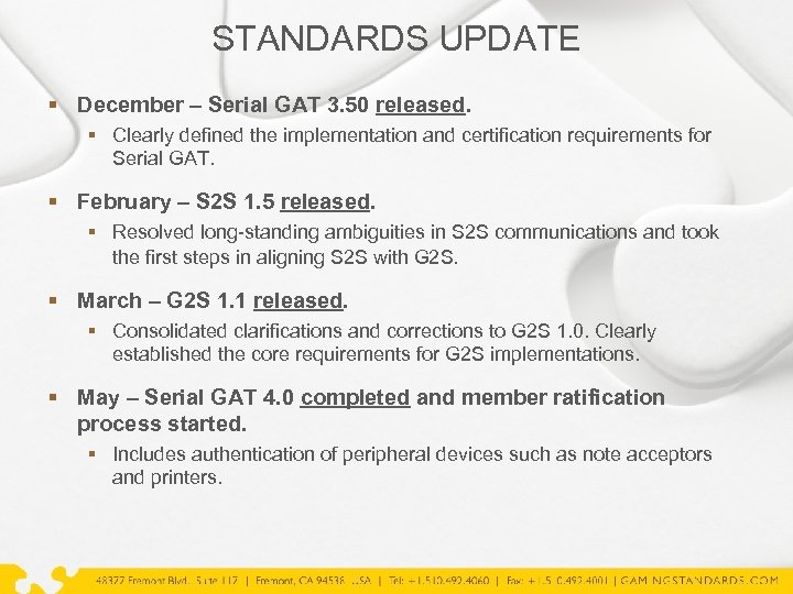 STANDARDS UPDATE § December – Serial GAT 3. 50 released. § Clearly defined the
