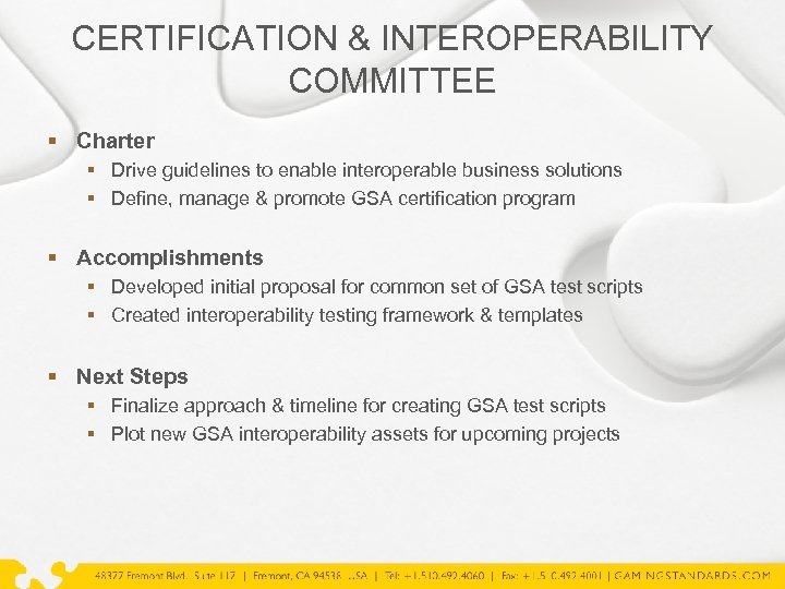 CERTIFICATION & INTEROPERABILITY COMMITTEE § Charter § Drive guidelines to enable interoperable business solutions