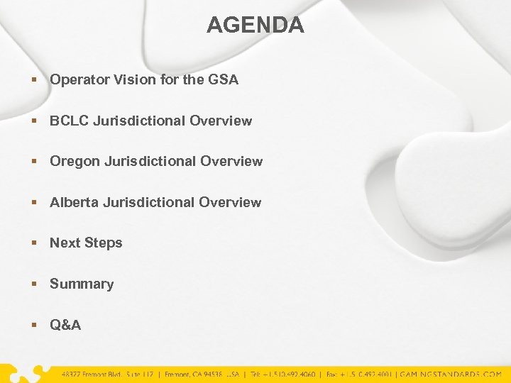 AGENDA § Operator Vision for the GSA § BCLC Jurisdictional Overview § Oregon Jurisdictional