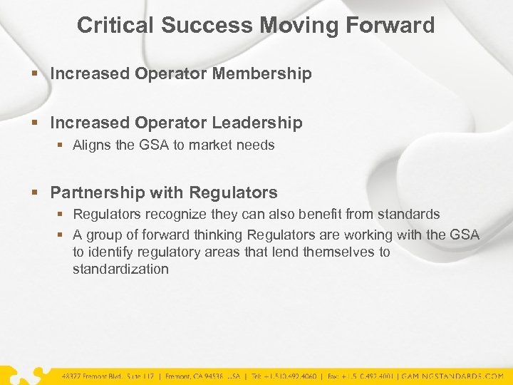 Critical Success Moving Forward § Increased Operator Membership § Increased Operator Leadership § Aligns