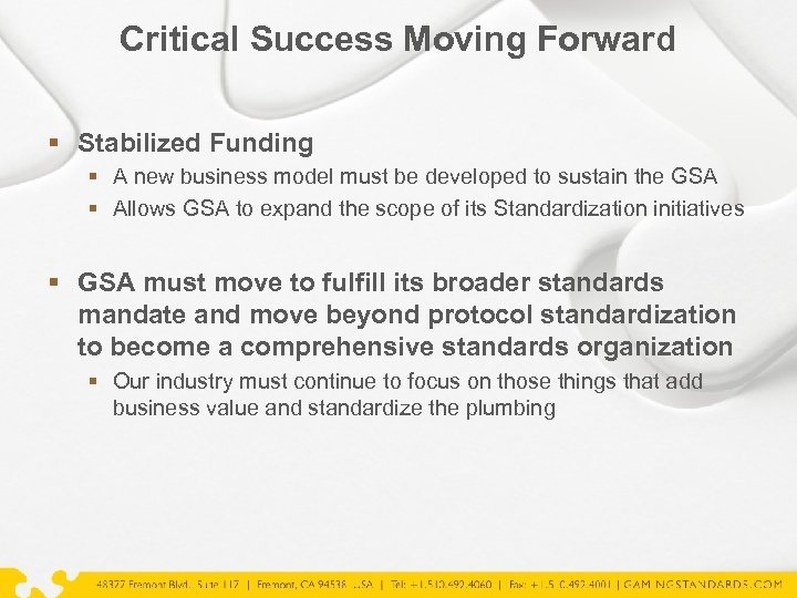 Critical Success Moving Forward § Stabilized Funding § A new business model must be
