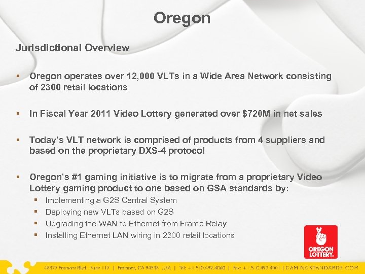 Oregon Jurisdictional Overview § Oregon operates over 12, 000 VLTs in a Wide Area