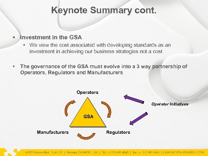 Keynote Summary cont. § Investment in the GSA § We view the cost associated