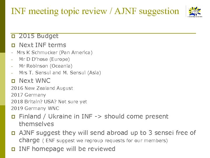 INF meeting topic review / AJNF suggestion p 2015 Budget Next INF terms p