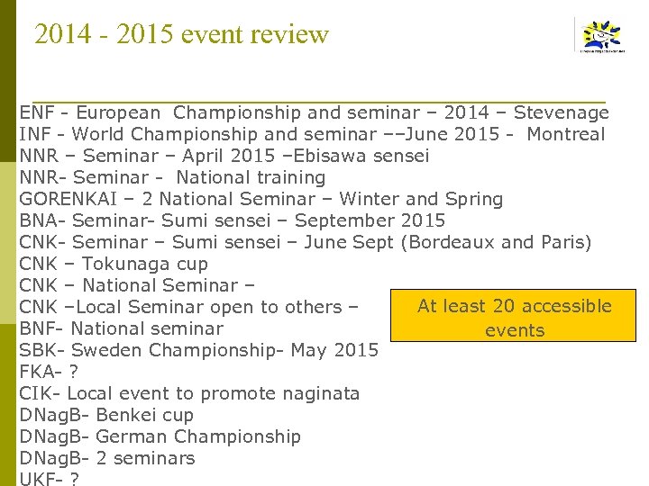 2014 - 2015 event review ENF - European Championship and seminar – 2014 –