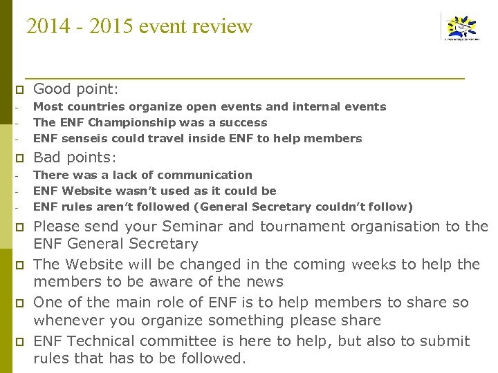 2014 - 2015 event review p Good point: - Most countries organize open events