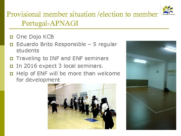 Provisional member situation /election to member Portugal-APNAGI p p p One Dojo KCB Eduardo