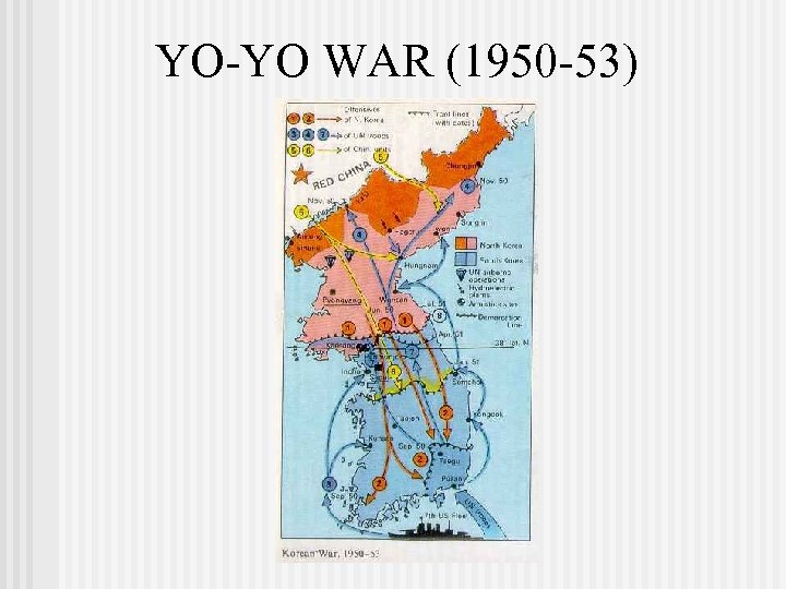 YO-YO WAR (1950 -53) 