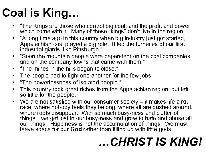 Coal is King… • “The Kings are those who control big coal, and the