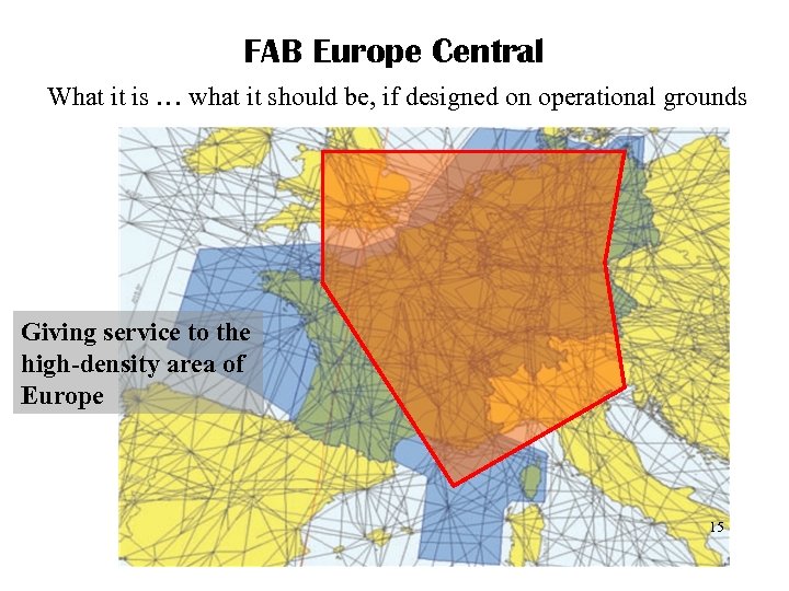 FAB Europe Central What it is … what it should be, if designed on