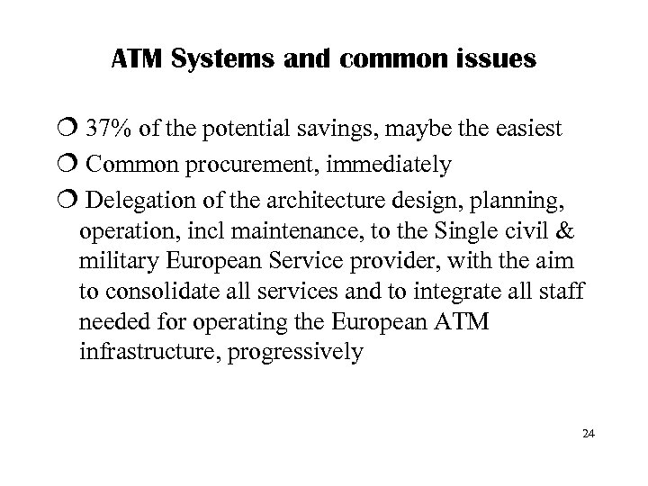 ATM Systems and common issues ¦ 37% of the potential savings, maybe the easiest
