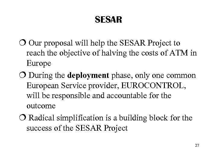 SESAR ¦ Our proposal will help the SESAR Project to reach the objective of