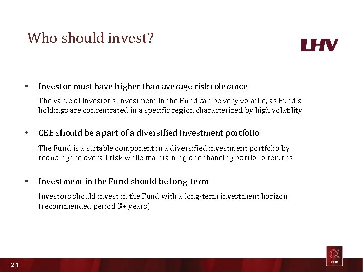 Who should invest? • Investor must have higher than average risk tolerance The value