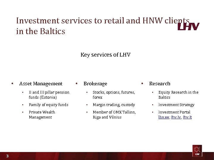 Investment services to retail and HNW clients in the Baltics Key services of LHV