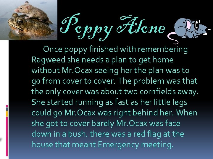 Poppy Alone Once poppy finished with remembering Ragweed she needs a plan to get