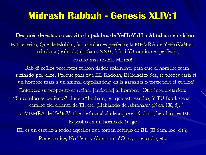 Midrash Rabbah - Genesis XLIV: 1 Después de estas cosas vino la palabra de