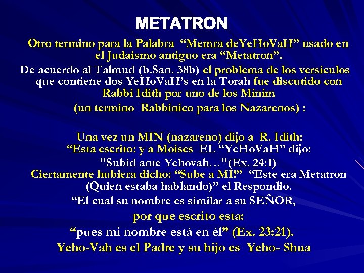 METATRON Otro termino para la Palabra “Memra de. Ye. Ho. Va. H” usado en