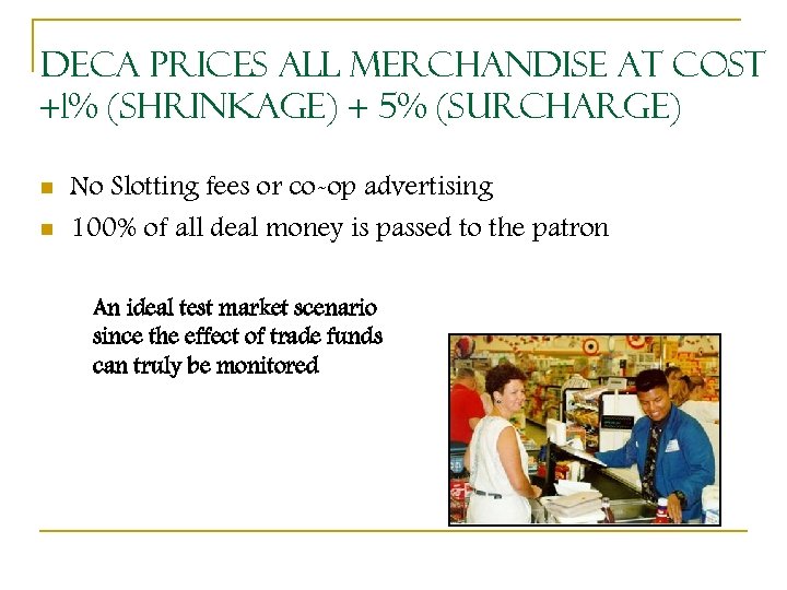 De. CA Prices All Merchandise at Cost +1% (shrinkage) + 5% (surcharge) n n