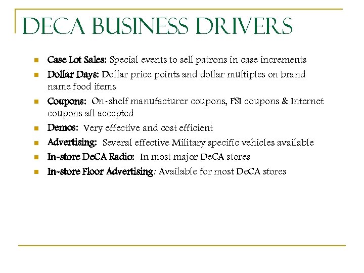 De. CA Business Drivers n n n n Case Lot Sales: Special events to