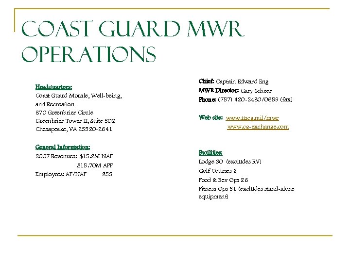 Coast Guard MWR Operations Headquarters: Coast Guard Morale, Well-being, and Recreation 870 Greenbrier Circle