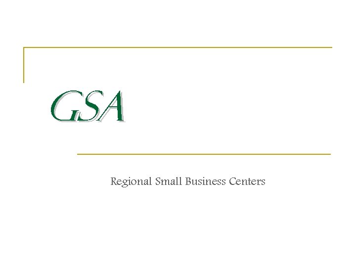 GSA Regional Small Business Centers 