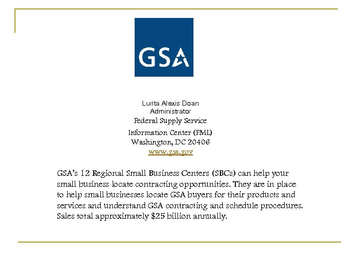 Lurita Alexis Doan Administrator Federal Supply Service Information Center (FML) Washington, DC 20406 www.
