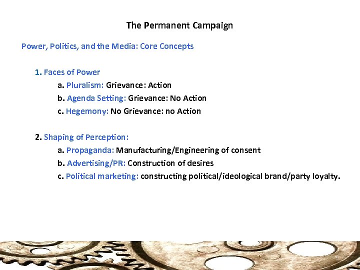 The Permanent Campaign Power, Politics, and the Media: Core Concepts 1. Faces of Power