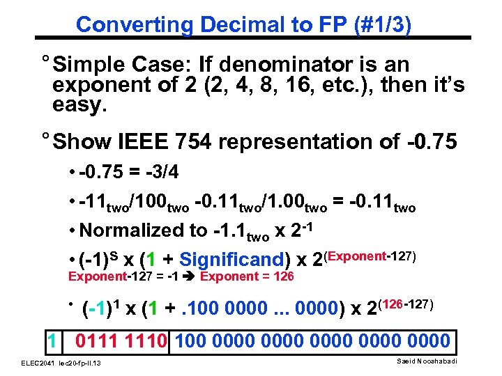 Converting Decimal to FP (#1/3) ° Simple Case: If denominator is an exponent of