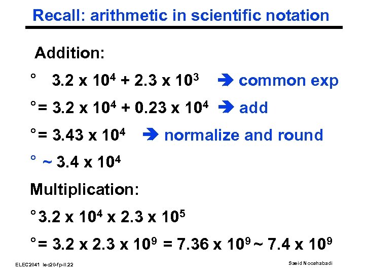Recall: arithmetic in scientific notation Addition: ° 3. 2 x 104 + 2. 3