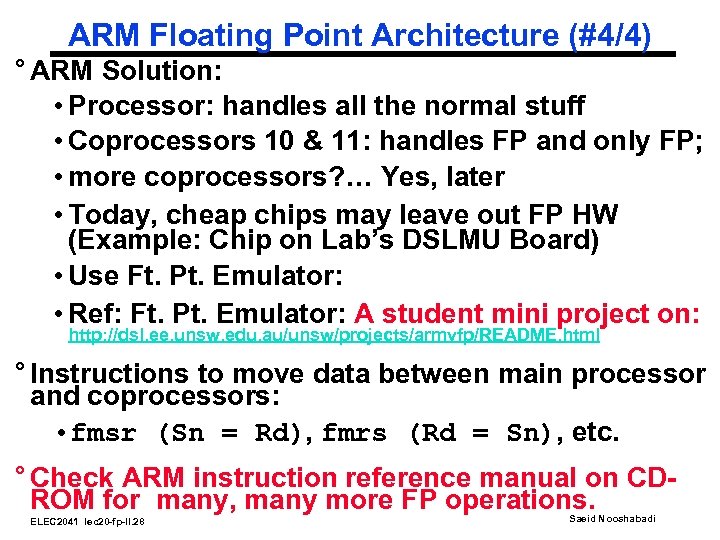 ARM Floating Point Architecture (#4/4) ° ARM Solution: • Processor: handles all the normal
