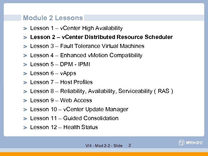 Module 2 Lessons Lesson 1 – v. Center High Availability Lesson 2 – v.