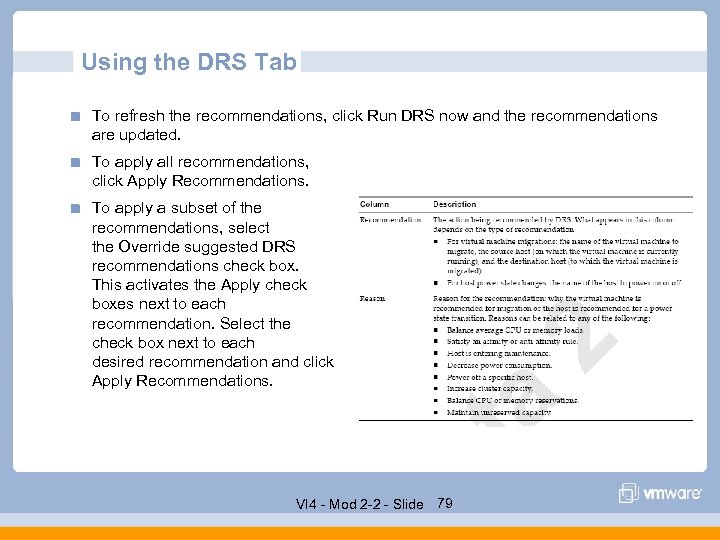 Using the DRS Tab To refresh the recommendations, click Run DRS now and the