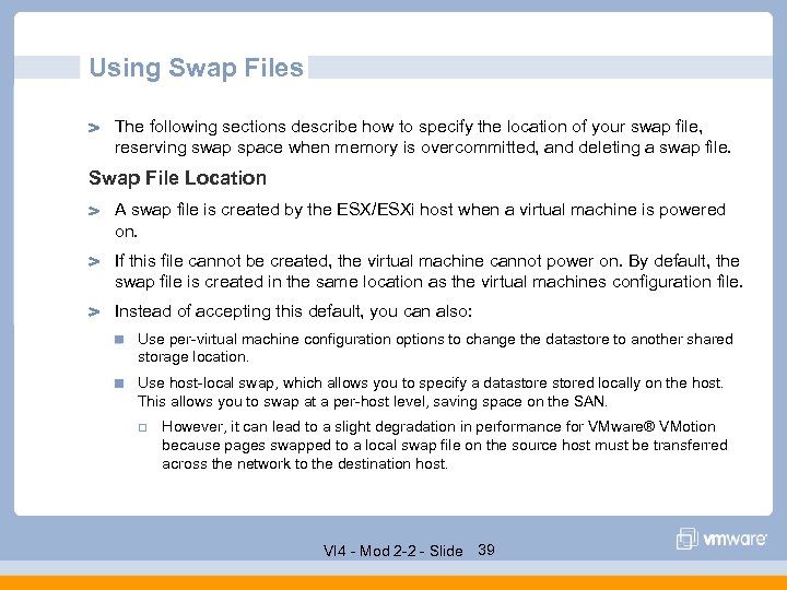 Using Swap Files The following sections describe how to specify the location of your