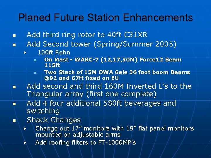 Planed Future Station Enhancements n n Add third ring rotor to 40 ft C