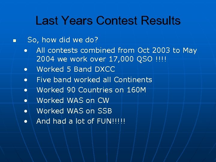 Last Years Contest Results n So, how did we do? • All contests combined