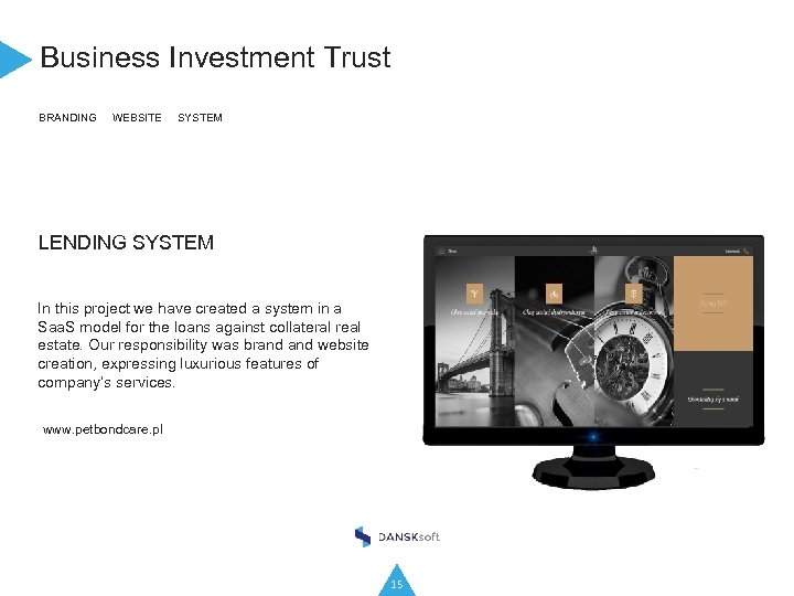 Business Investment Trust BRANDING WEBSITE SYSTEM LENDING SYSTEM In this project we have created