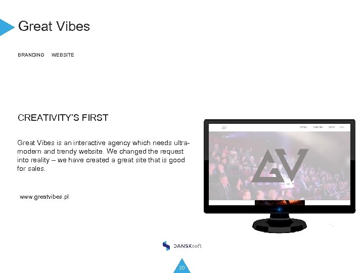 Great Vibes BRANDING WEBSITE CREATIVITY’S FIRST Great Vibes is an interactive agency which needs