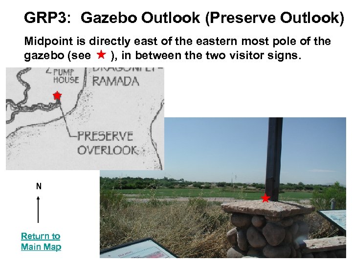GRP 3: Gazebo Outlook (Preserve Outlook) Midpoint is directly east of the eastern most