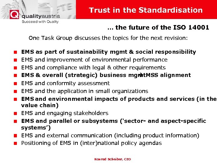 Trust in the Standardisation … the future of the ISO 14001 One Task Group