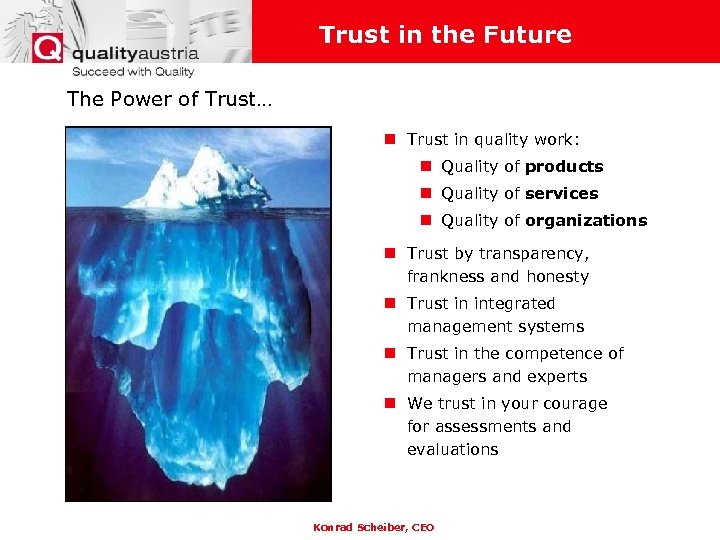 Trust in the Future The Power of Trust… n Trust in quality work: n