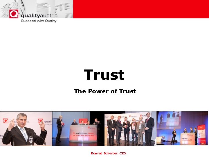 Trust The Power of Trust Konrad Scheiber, CEO 