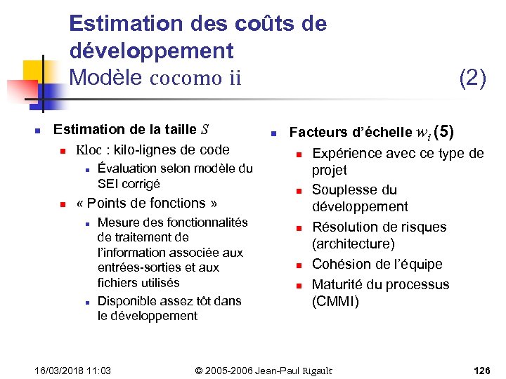 Estimation des coûts de développement Modèle cocomo ii n Estimation de la taille S